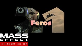 Feros [Mass Effect (21) Lets Play]