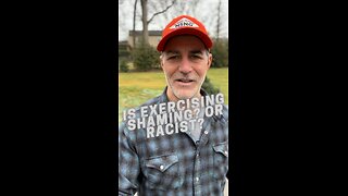 Is Exercising Shaming Or Racist?