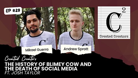 The History Of Blimey Cow And The Death Of Social Media ft. Josh Taylor