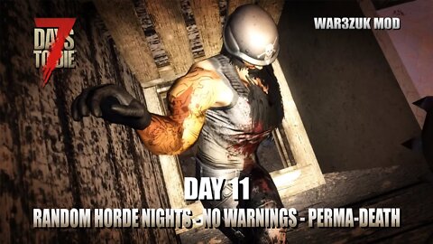 7 Days to Die | Random Horde Nights | Day 11