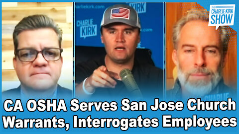 CA OSHA Serves San Jose Church Warrants, Interrogates Employees