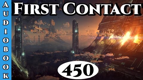 First Contact CH. 449 (Archangel Terra Sol , Humans are Space Orcs)