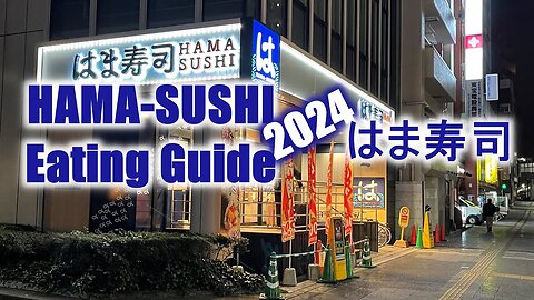 [Restaurants] Hama-sushi Eating Guide 2024 はま寿司