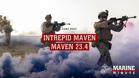 Marine Minute: Intrepid Maven 23.4