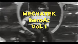 MECHATEK: heroA [Vol. 1 Opening)
