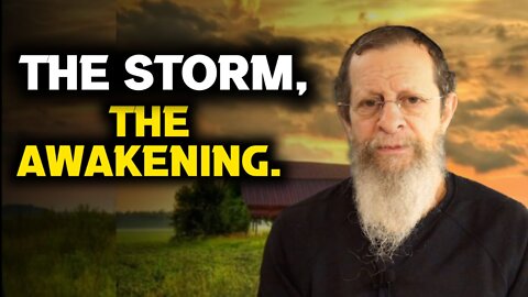 THE STORM, THE AWAKENING. Eli Weber, Kabbalah Guru.