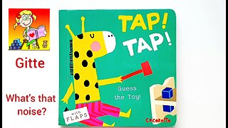 Tap! Tap! Guess the Toy Read Aloud Book | What's that Noise? (with sound effects)