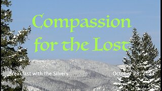 Compassion for the Lost - Breakfast with the Silvers & Smith Wigglesworth Oct 28