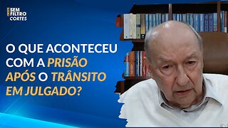 O que aconteceu com a prisão após o trânsito em julgado?