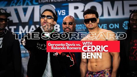 Gervonta Davis vs. Rolando Romero | The Scorecard with Cedric Benn