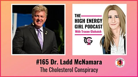 #165 Dr. Ladd McNamara - The Cholesterol Conpsiracy