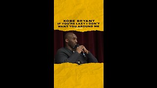 @kobebryant If you’re lazy I don’t want you around me