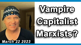 Vampire-Capitalist Marxists?