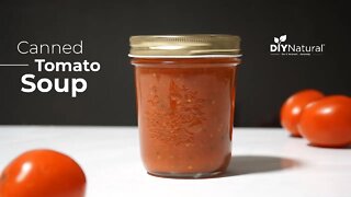 Canned Tomato Soup: A Delicious Recipe Made to be Canned