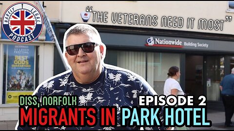 Episode 2 - Diss Park Hotel MIGRANT Accommodation - Interviewing Locals