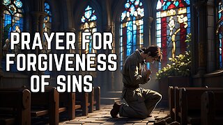 Prayer For Forgiveness of Sins