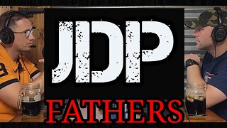 JDP Ep. 11 Fathers