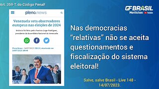 GF BRASIL Notícias - Atualizações das 21h - sexta-feira patriótica - Live 148 - 14/07/2023!