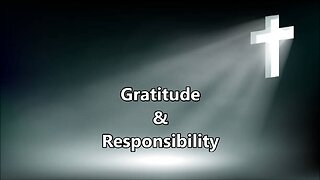 Gratitude and Responsibility (November 19th, 2023)