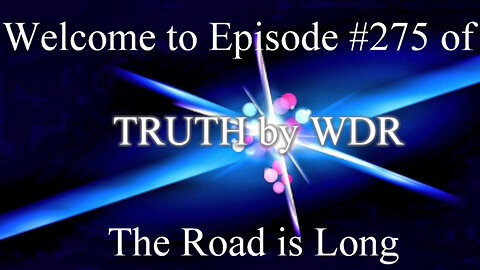 The Road is Long - Part 1 of Ep. 275 of TRTUH by WDR