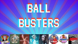 Ball Busters #14. Weird Stuff Happened.