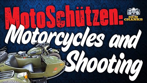 MotoSchutzen: Motorcycles and Shooting | Episode 215