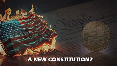 Episode 28: July 12, 2023 The Coming New Constitution