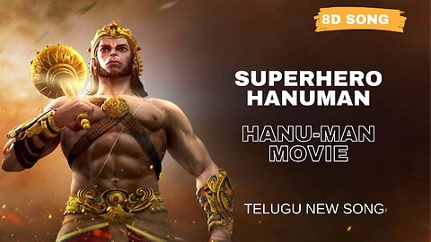 Superhero Hanuman | Hanuman movie | Telugu new song | 8D song