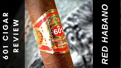 601 Red Habano Cigar Review