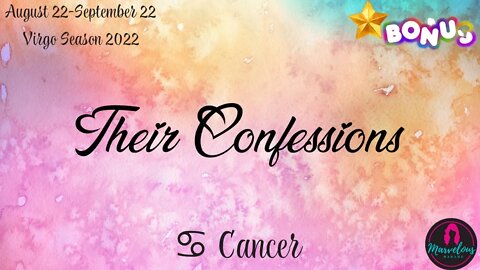 🌟 ♋️ Cancer: Their Confessions...BONUS: "They're LYING to themselves" [♍️ Virgo Season 2022]