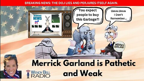 Merrick Garland is Pathetic and Weak
