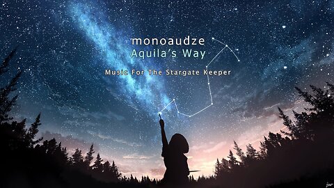 monoaudze / AudZe - Aquila's Way (Single) (Music For The Stargate Keeper)