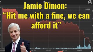 Jamie Dimon: “Hit me with a fine, my bank can afford it”