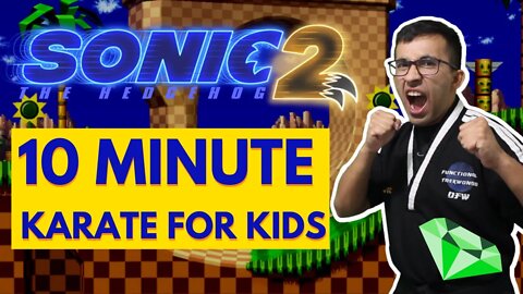 Children Morning Workout | Sonic The Hedgehog 2 Karate | Dojo Go (Week 55)