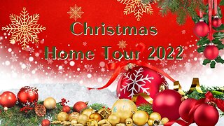 Christmas Home Tour 2022