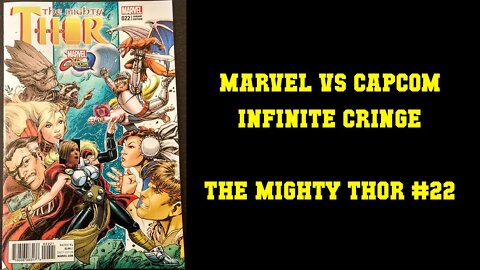 Marvel vs. Capcom: Infinite Cringe - Mighty Thor #22