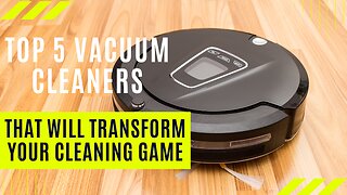 Unleash Unstoppable Suction: Top 5 Vacuum Cleaners That Will Transform Your Cleaning Game!