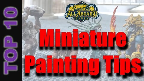 Top 10 Miniature Painting Tips for Beginners!