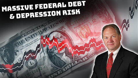 Massive Federal Debt & Depression Risk