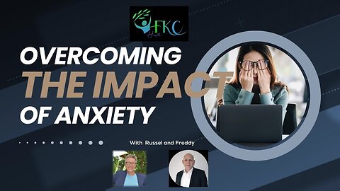 Overcoming the impact of Anxiety | FKC Health