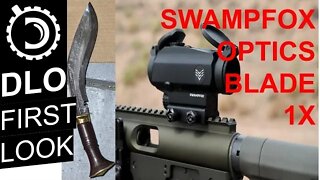 DLO Reviews: SwampFox Blade 1x First Look