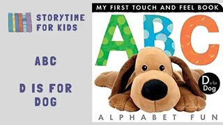 @Storytime for Kids | My First Touch And Feel Book | ABC | D is for Dog | Alphabet Fun