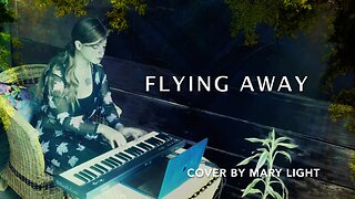 FLYING AWAY - mystic cover by MARY LIGHT