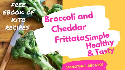 the best Keto recipe of Broccoli and Cheddar Frittata for weight loss.