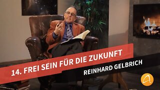 14. Frei sein für die Zukunft # Reinhard Gelbrich # Faszination Bibel