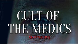 Cult Of The Medics Ch.1 - Globalist Plandemic Depopulation Vaccines Evil Agenda