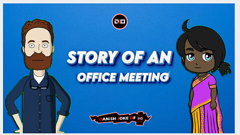 DANISH JOKE OF ||DJO|| - STORY OF AN OFFICE MEETING