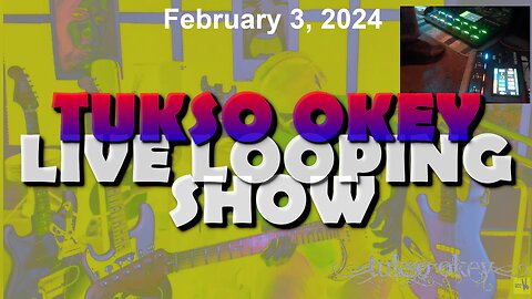 Tukso Okey Live Looping Show - Saturday, February 3, 2024