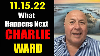 Charlie Ward 11.15.22- "What Happens Next" Hillary in Jail.