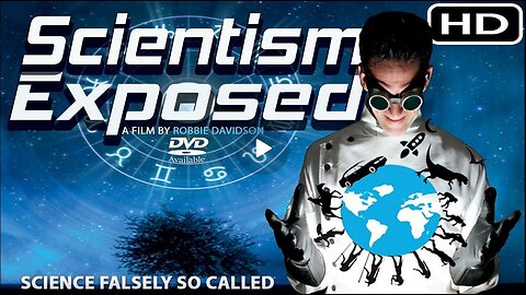 Scientism Exposed part 2/2